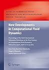 New Developments in Computational Fluid Dynamics: Proceedings of the Sixth International Nobeyama Workshop on the New Century of Computational Fluid Dynamics, ... and Multidisciplinary Design Book 90)