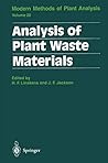 Modern Methods of Plant Analysis, Volume 20: Analysis of Plant Waste Materials Modern Methods of Plant Analysis, Volume 20: Analysis of Plant Waste Materials