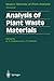Modern Methods of Plant Analysis, Volume 20: Analysis of Plant Waste Materials