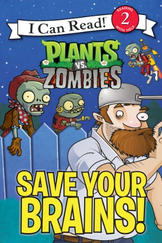 Save Your Brains! (Plants vs. Zombies: I Can Read Book 2)