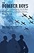 THE BOMBER BOYS : The Great...
