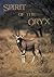 Spirit of the Oryx by William C. Jeffries