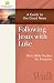 Following Jesus with Luke: ...