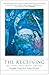 The Receiving by Tirzah Firestone The Receiving by Tirzah Firestone