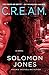 C.R.E.A.M.: A Novel (C.R.E.A.M., 1)