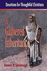 A Gathered Inheritance: Devotions for Thoughtful Christians