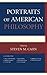 Portraits of American Philo...
