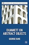 Dummett on Abstract Objects (History of Analytic Philosophy)