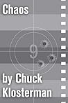 Chaos: An Essay from Chuck Klosterman IV (Chuck Klosterman on Film and Television)
