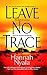 Leave No Trace by Hannah Nyala