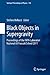 Black Objects in Supergravity: Proceedings of the INFN-Laboratori Nazionali di Frascati School 2011 (Springer Proceedings in Physics Book 144)