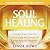 Soul Healing by Linda  Howe