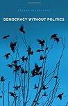 Democracy without Politics
