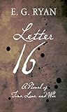 Letter 16: A Novel of Time, Love, and War