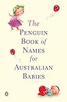 The Penguin Book of Names for Australian Babies