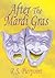 After The Mardi Gras by R.S. Pierpoint