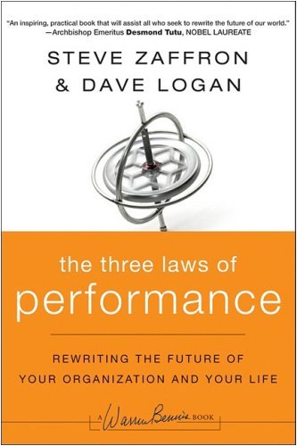 The Three Laws of Performance: Rewriting the Future of Your Organization and Your Life (Kindle Edition)