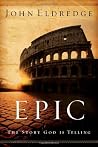 Epic: The Story God Is Telling Book cover for Epic: The Story God Is Telling