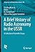 A Brief History of Radio Astronomy in the USSR: A Collection of Scientific Essays (Astrophysics and Space Science Library Book 382)