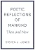 Poetic Reflections of Mankind by Steven J. Jones