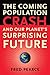 The Coming Population Crash: and Our Planet's Surprising Future
