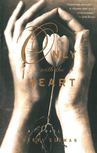 Only with the Heart (Kindle Edition)