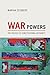 War Powers: The Politics of Constitutional Authority