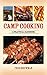 Camp Cooking: A Practical Handbook