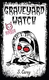 Graveyard Watch by S. Carey