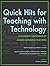 Quick Hits for Teaching with Technology by Kimberly T. Olivares