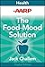 AARP The Food-Mood Solution: All-Natural Ways to Banish Anxiety, Depression, Anger, Stress, Overeating, and Alcohol and Drug Problems--and Feel Good A