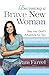 Becoming a Brave New Woman: Step into God's Adventure for You