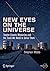 New Eyes on the Universe: Twelve Cosmic Mysteries and the Tools We Need to Solve Them (Springer Praxis Books)