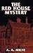 The Red House Mystery