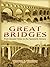 Great Bridges: From Ancient Times to the Twentieth Century (Dover Architecture)