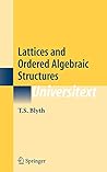 Lattices and Ordered Algebraic Structures (Universitext) Lattices and Ordered Algebraic Structures (Universitext)