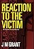 Reaction to the Victim (Uptown Chicago Mystery Book 1)