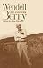 Wendell Berry by Jason Peters Wendell Berry by Jason Peters