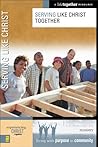 Serving Like Christ (Experiencing Christ Together Book 4)