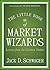 The Little Book of Market Wizards by Jack D. Schwager