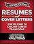 Resumes and Cover Letters for Military to Civilian Career Transitions (Resources for Career Transition Book 1)