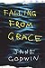 Falling From Grace by Jane Godwin Falling From Grace by Jane Godwin