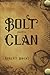 Bolt Clan by Robert Brent