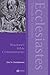 Ecclesiastes Through the Centuries (Wiley Blackwell Bible Commentaries Book 37)