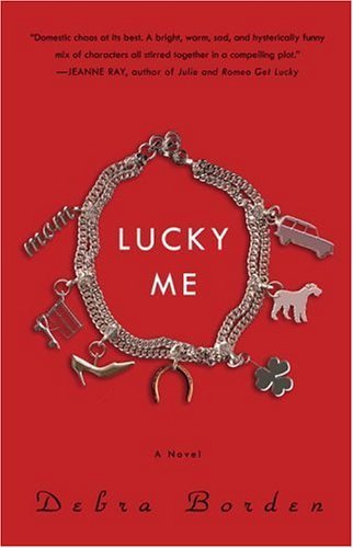 Lucky Me: A Novel (Kindle Edition)