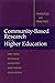 Community-Based Research and Higher Education: Principles and Practices