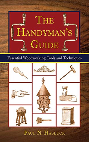 The Handyman's Guide: Essential Woodworking Tools and Techniques (Kindle Edition)