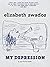 My Depression by Elizabeth Swados