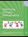 Improving Primary Mathematics: Linking Home and School (Improving Practice (TLRP)) Improving Primary Mathematics: Linking Home and School (Improving Practice (TLRP))