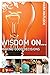 Wisdom On ... Making Good Decisions (invert)